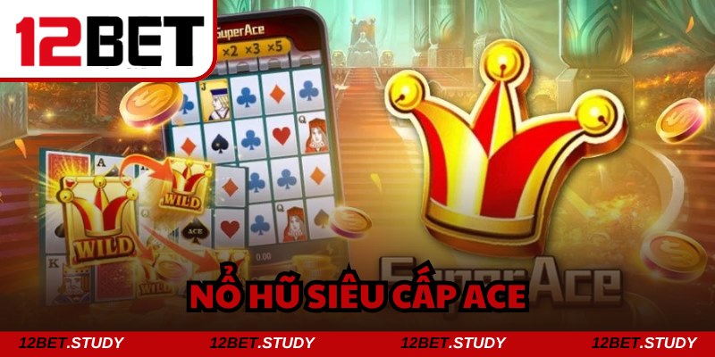 siêu cấp ace
